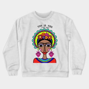 Viva la Vida!!! Crewneck Sweatshirt